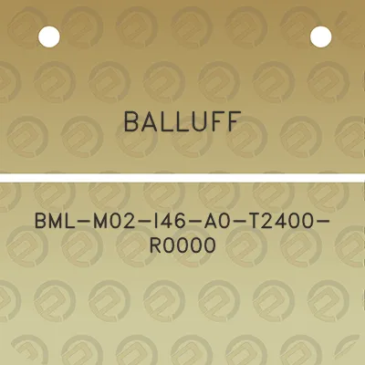 balluff-bml-m02-i46-a0-t2400-r0000