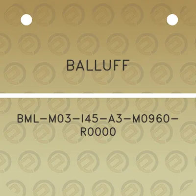 balluff-bml-m03-i45-a3-m0960-r0000