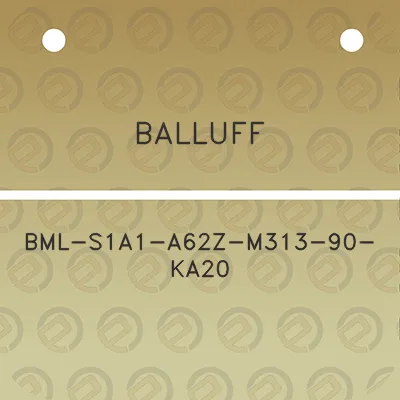 balluff-bml-s1a1-a62z-m313-90-ka20