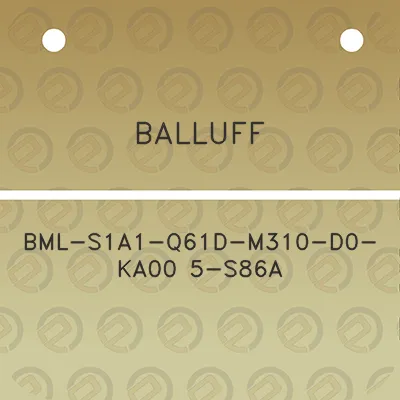 balluff-bml-s1a1-q61d-m310-d0-ka00-5-s86a