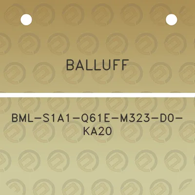 balluff-bml-s1a1-q61e-m323-d0-ka20