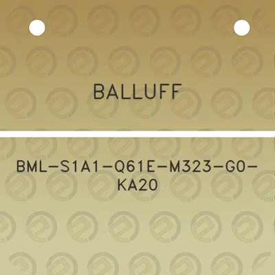 balluff-bml-s1a1-q61e-m323-g0-ka20