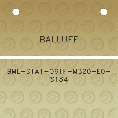 balluff-bml-s1a1-q61f-m320-e0-s184