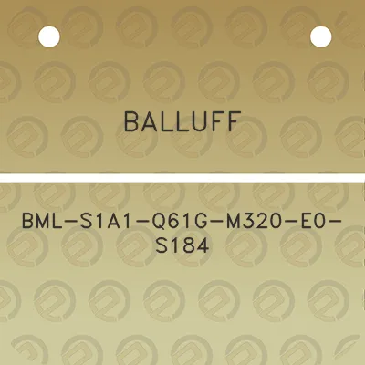 balluff-bml-s1a1-q61g-m320-e0-s184