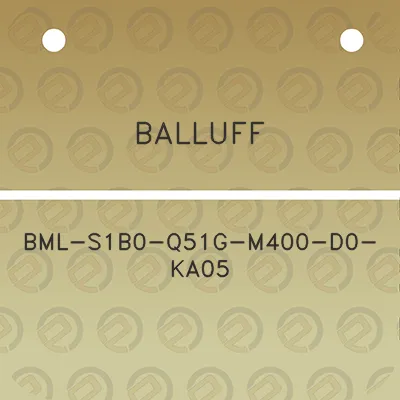 balluff-bml-s1b0-q51g-m400-d0-ka05