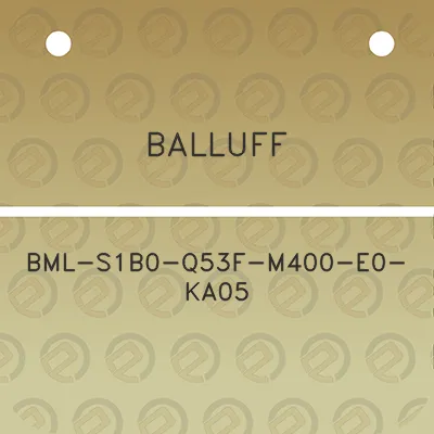 balluff-bml-s1b0-q53f-m400-e0-ka05