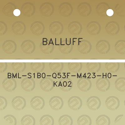 balluff-bml-s1b0-q53f-m423-h0-ka02