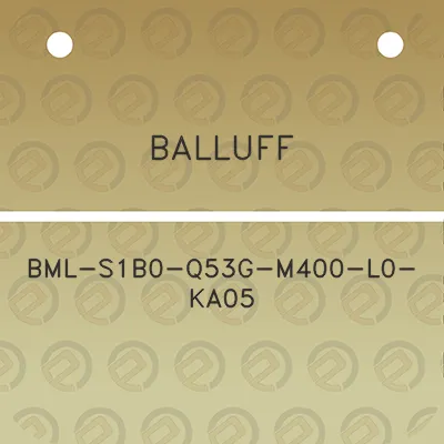 balluff-bml-s1b0-q53g-m400-l0-ka05