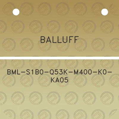 balluff-bml-s1b0-q53k-m400-k0-ka05