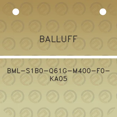 balluff-bml-s1b0-q61g-m400-f0-ka05