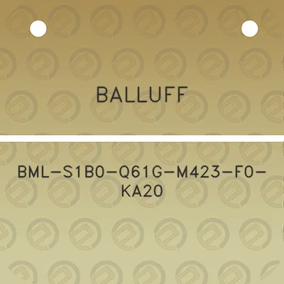 balluff-bml-s1b0-q61g-m423-f0-ka20