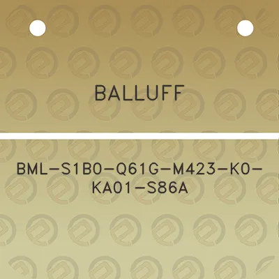 balluff-bml-s1b0-q61g-m423-k0-ka01-s86a