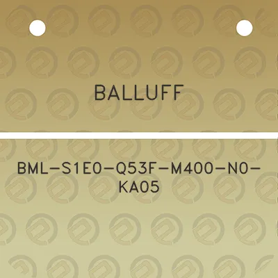 balluff-bml-s1e0-q53f-m400-n0-ka05