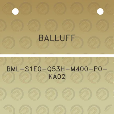 balluff-bml-s1e0-q53h-m400-p0-ka02