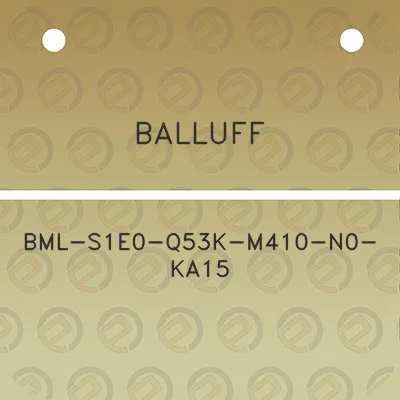 balluff-bml-s1e0-q53k-m410-n0-ka15