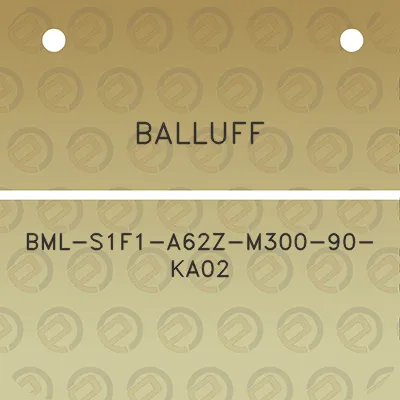 balluff-bml-s1f1-a62z-m300-90-ka02