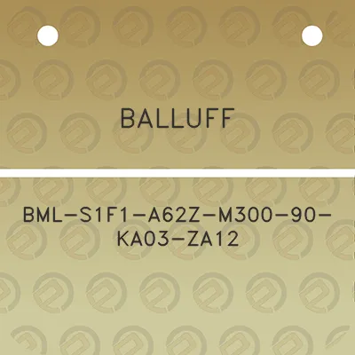 balluff-bml-s1f1-a62z-m300-90-ka03-za12