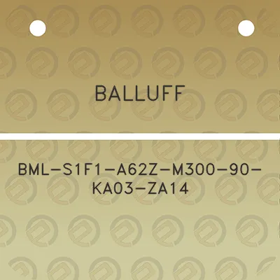 balluff-bml-s1f1-a62z-m300-90-ka03-za14