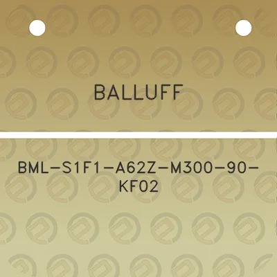 balluff-bml-s1f1-a62z-m300-90-kf02