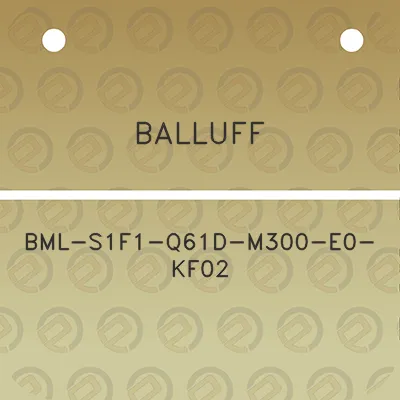 balluff-bml-s1f1-q61d-m300-e0-kf02