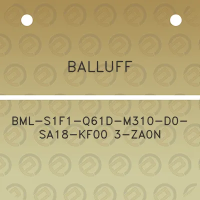 balluff-bml-s1f1-q61d-m310-d0-sa18-kf00-3-za0n