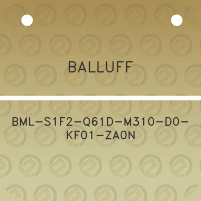 balluff-bml-s1f2-q61d-m310-d0-kf01-za0n