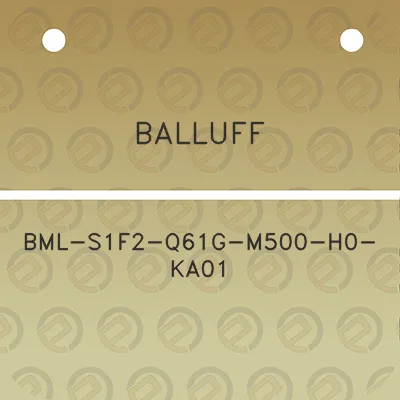 balluff-bml-s1f2-q61g-m500-h0-ka01