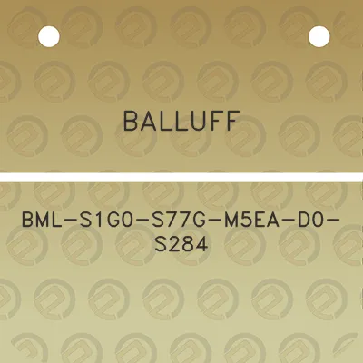 balluff-bml-s1g0-s77g-m5ea-d0-s284