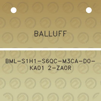 balluff-bml-s1h1-s6qc-m3ca-d0-ka01-2-za0r