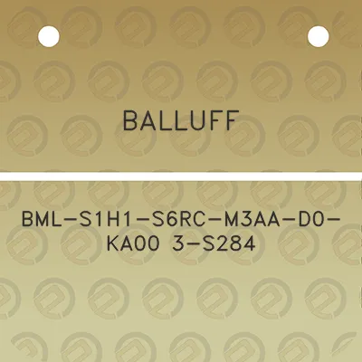 balluff-bml-s1h1-s6rc-m3aa-d0-ka00-3-s284