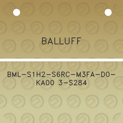 balluff-bml-s1h2-s6rc-m3fa-d0-ka00-3-s284