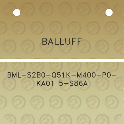 balluff-bml-s2b0-q51k-m400-p0-ka01-5-s86a