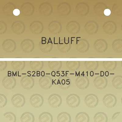 balluff-bml-s2b0-q53f-m410-d0-ka05