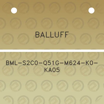 balluff-bml-s2c0-q51g-m624-k0-ka05