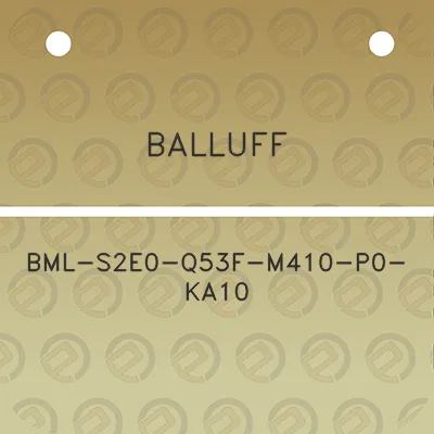 balluff-bml-s2e0-q53f-m410-p0-ka10