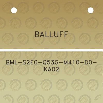 balluff-bml-s2e0-q53g-m410-d0-ka02