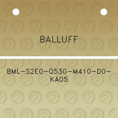 balluff-bml-s2e0-q53g-m410-d0-ka05