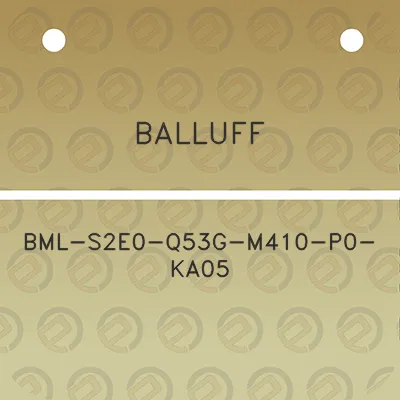 balluff-bml-s2e0-q53g-m410-p0-ka05