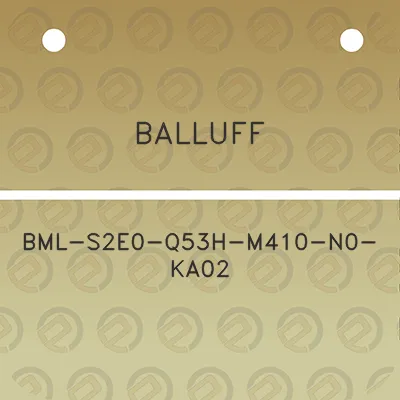 balluff-bml-s2e0-q53h-m410-n0-ka02