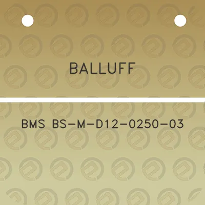 balluff-bms-bs-m-d12-0250-03