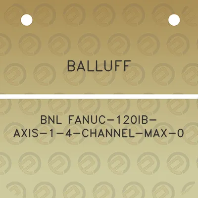 balluff-bnl-fanuc-120ib-axis-1-4-channel-max-0