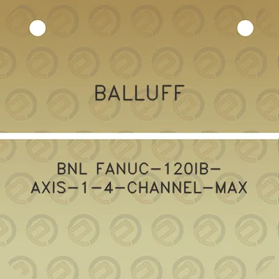 balluff-bnl-fanuc-120ib-axis-1-4-channel-max