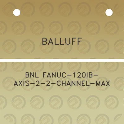 balluff-bnl-fanuc-120ib-axis-2-2-channel-max