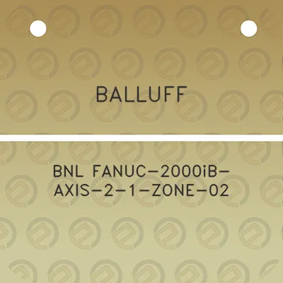 balluff-bnl-fanuc-2000ib-axis-2-1-zone-02