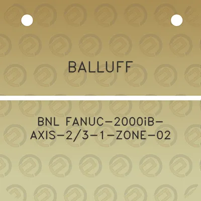 balluff-bnl-fanuc-2000ib-axis-23-1-zone-02