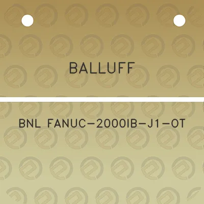 balluff-bnl-fanuc-2000ib-j1-ot