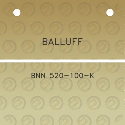 balluff-bnn-520-100-k