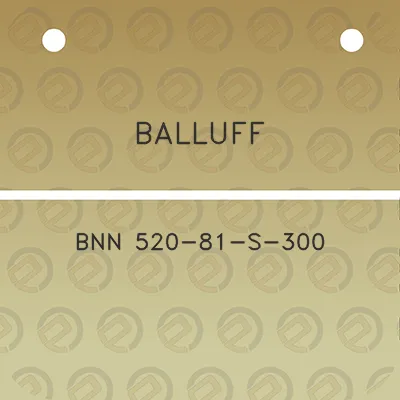 balluff-bnn-520-81-s-300