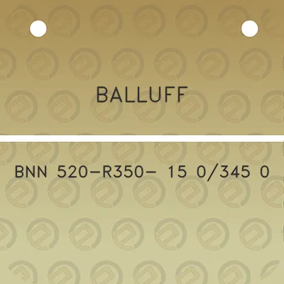 balluff-bnn-520-r350-15-0345-0