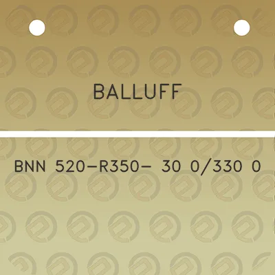 balluff-bnn-520-r350-30-0330-0